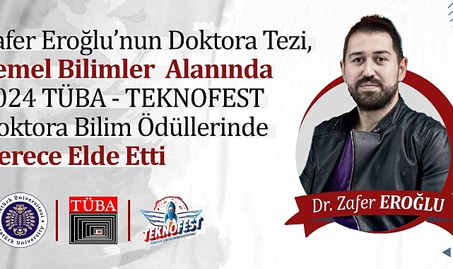Eroğlu'nun doktora tezi, TÜBA-TEKNOFEST'te derece elde etti