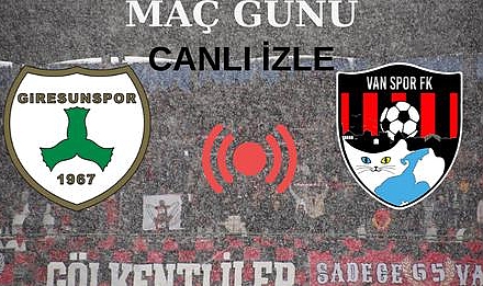 Giresunspor - Vanspor Maçı: Heyecanlı Mücadele Başlıyor!