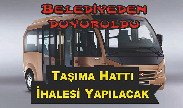 Taşıma Hattı İhalesi Yapılacak