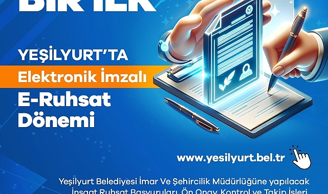 Yeşilyurt Belediyesi'nde E-Ruhsatta elektronik imza dönemi