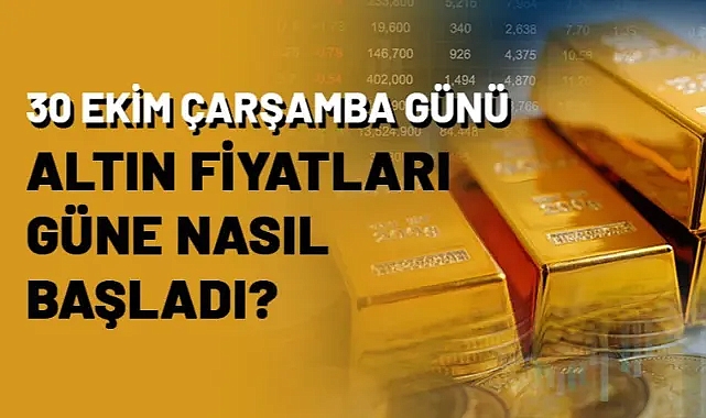 Ağrı'da 30 Ekim Çarşamba günü altın fiyatları güne nasıl başladı?