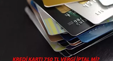 Ağrı Kredi Kartı Vergisi Ne Zaman? Kredi Kartı 750 TL Vergi İptal Mi?