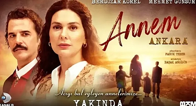 Annem Ankara 1. Bölüm Fragmanı Yayınlandı