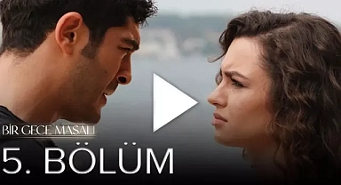 Bir Gece Masalı 5. Bölüm izle tek parça! ATV Bir Gece Masalı izle full HD!