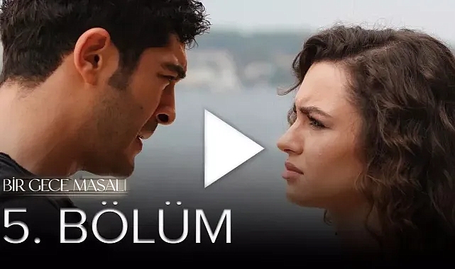 Bir Gece Masalı 5. Bölüm izle tek parça! ATV Bir Gece Masalı izle full HD!