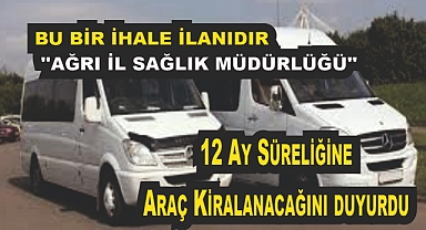 BU BİR İHALE İLANIDIR ''AĞRI İL SAĞLIK MÜDÜRLÜĞÜ''