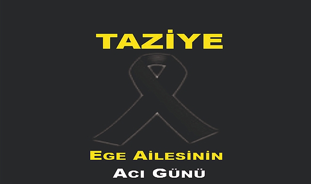 Ege Ailesinin Acı Günü