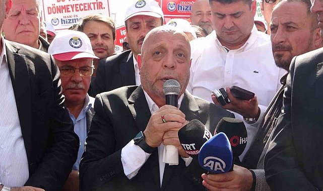 Hak-İş Genel Başkanı Arslan: "Mücadelemizi sonuna kadar sürdüreceğiz"