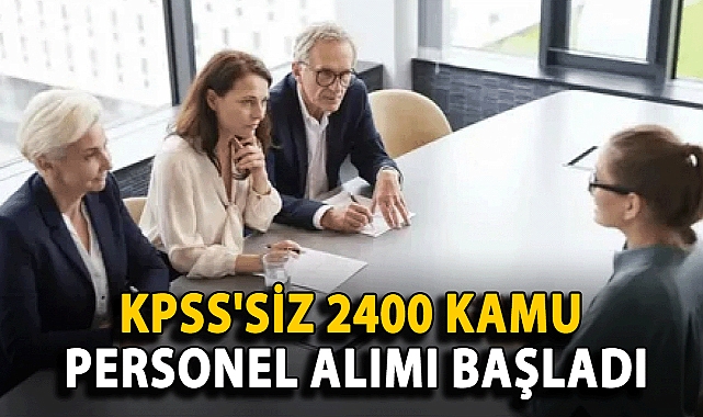 İşkur, KPSS şartsız 2400 personel alımını duyurdu!