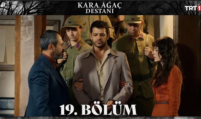 Kara Ağaç Destanı 19. Bölüm İzle: Tek Parça Yayınlandı!