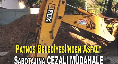 Patnos Belediyesi'nden Asfalt Sabotajına Sıkı Müdahale