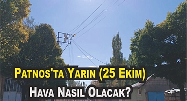 Patnos'ta Yarın (25 Ekim) Hava Nasıl Olacak?