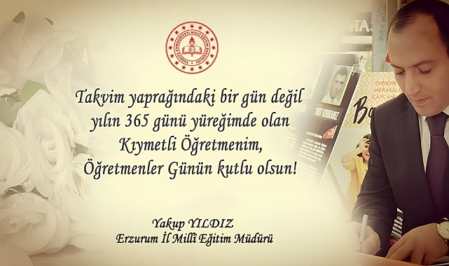 "Ben de iyi ki öğretmenim" Milli Eğitim Müdürü Yıldız'dan Öğretmenler Günü mesajı