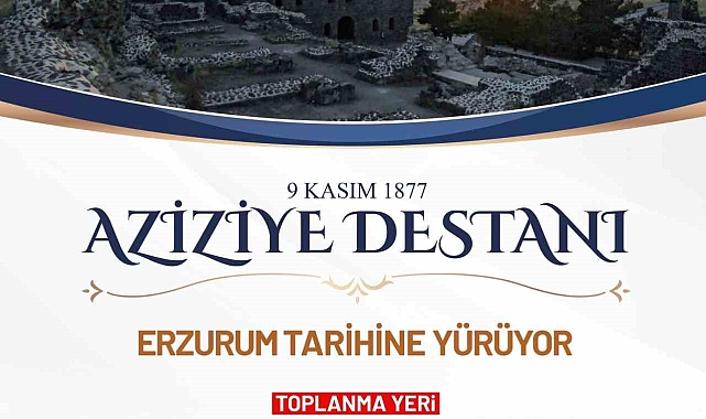 Erzurum'da Aziziye Destanı ruhu yaşatılacak