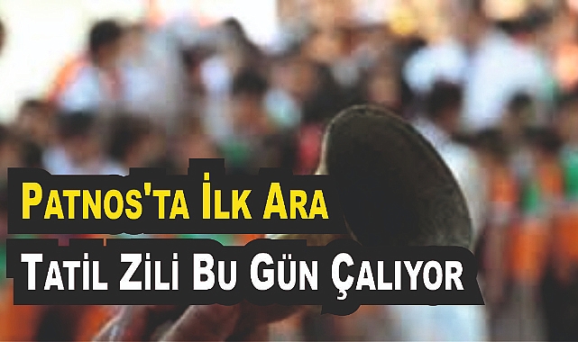 Patnos'ta İlk Ara Tatil Zili Bugün Çalıyor