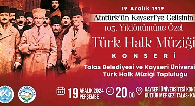 Atatürk’ün Kayseri’ye gelişine özel konser