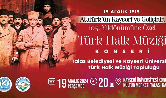 Atatürk’ün Kayseri’ye gelişine özel konser