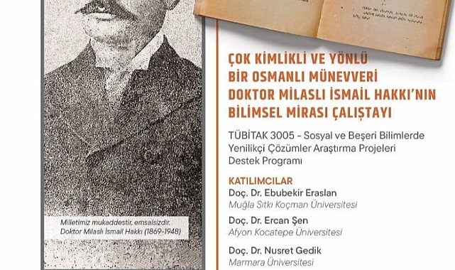 MSKÜ’de “Osmanlı Münevveri Doktor Milaslı İsmail Hakkı’nın Bilimsel Mirası Çalıştayı” yapılacak