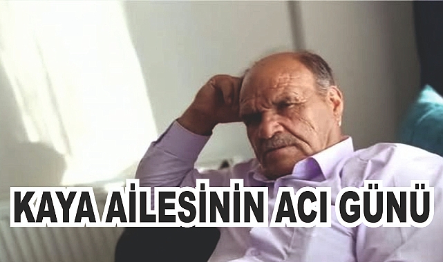Patnoslu Kaya Ailesinin Acı Günü
