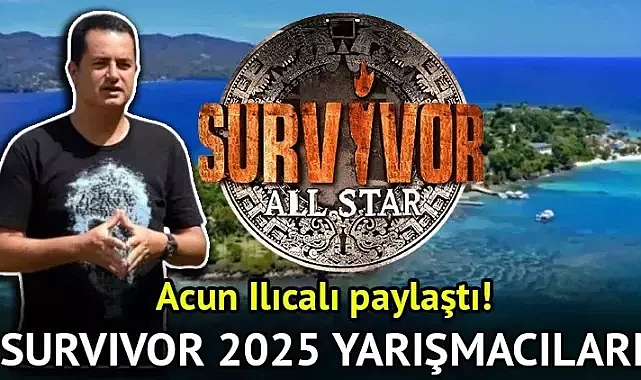 SURVIVOR 2025 ALL STAR KADROSU İSİM LİSTESİ