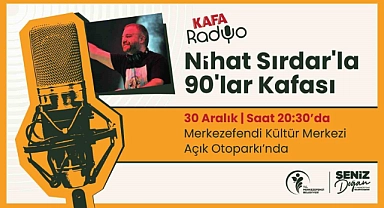 Ünlü radyocu Nihat Sırdar Merkezefendi’ye geliyor