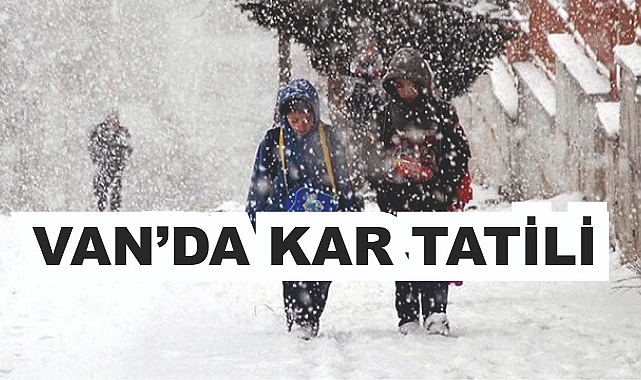 Van'da kar tatili: Eğitime 1 gün ara verildi