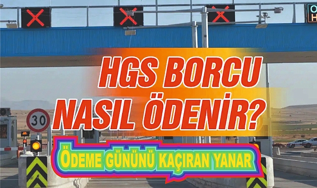 HGS geçiş ihlali borcu nasıl ödenir?