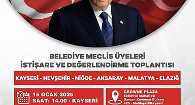 MHP, 6 ilin belediye meclis üyeleri ile Kayseri’de istişare toplantısı düzenleyecek