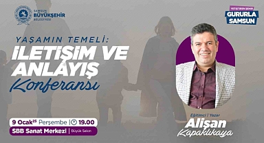“Yaşamın Temeli: İletişim ve Anlayış” konulu konferans