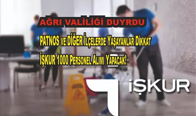 Ağrı Valiliği Duyurdu: Patnos Kaymakamlığı ve Diğer İlçelerde İş Kur Bünyesinde Personel Alımı Başlıyor