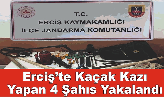 Erciş'te Kaçak Kazı Yapan 4 Kişi Jandarma Ekipleri Tarafından Suçüstü Yakalandı