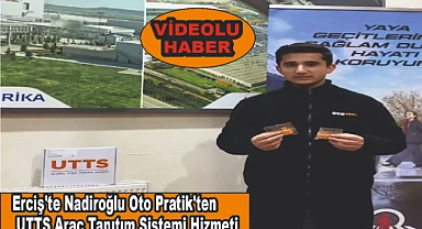 Erciş'te Nadiroğlu Oto Pratik'ten UTTS Araç Tanıtım Sistemi Hizmeti