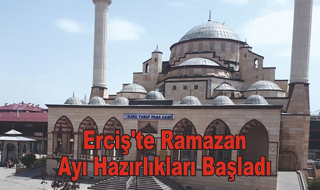 Erciş'te Ramazan ve Oruç Hazırlıkları Başladı: Halk İlk Teravih İçin Camilerde Buluşacak