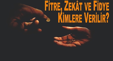 Fitre, Zekât ve Fidye Kimlere Verilir?