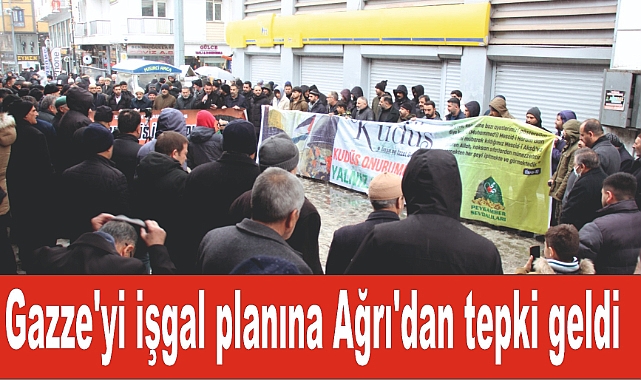 Gazze'yi işgal planına Ağrı'dan tepki geldi