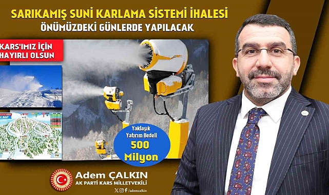 Kars Milletvekili Adem Çalkın'dan Sarıkamış'a Suni Karlama Tesisi Müjdesi