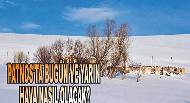 PATNOS'TA BUGÜN VE YARIN HAVA NASIL OLACAK