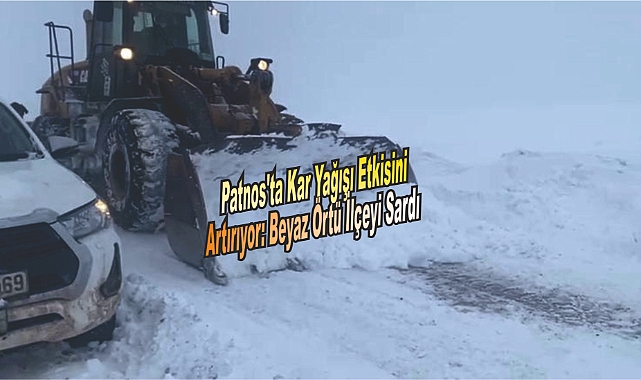 Patnos'ta Kar Yağışı Etkisini Artırıyor: Beyaz Örtü İlçeyi Sardı