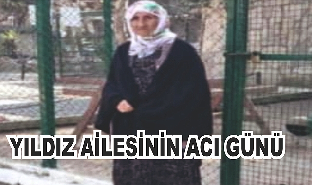 Patnoslu Yıldız Ailesini Acı Günü