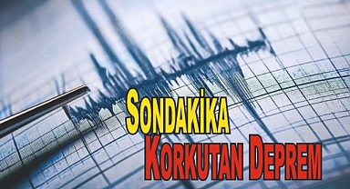 Sondakika Korkutan Deprem