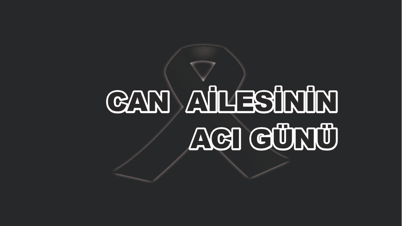 Ercişli Can Ailesinin Acı Günü