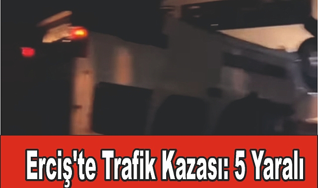 Erciş'te Trafik Kazası: 5 Yaralı