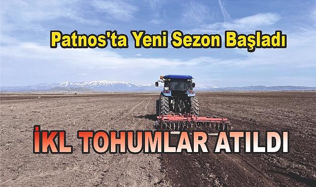 Patnos'ta Yeni Sezon Başladı: İlk Tohumlar Atıldı