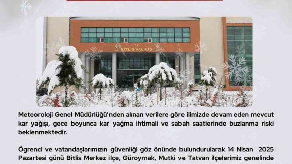 Bitlis merkez ve ilçelerinde 1 günlük kar tatili