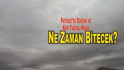 Patnos’ta Soğuk ve Kar Yağışlı Hava Ne Zaman Bitecek?