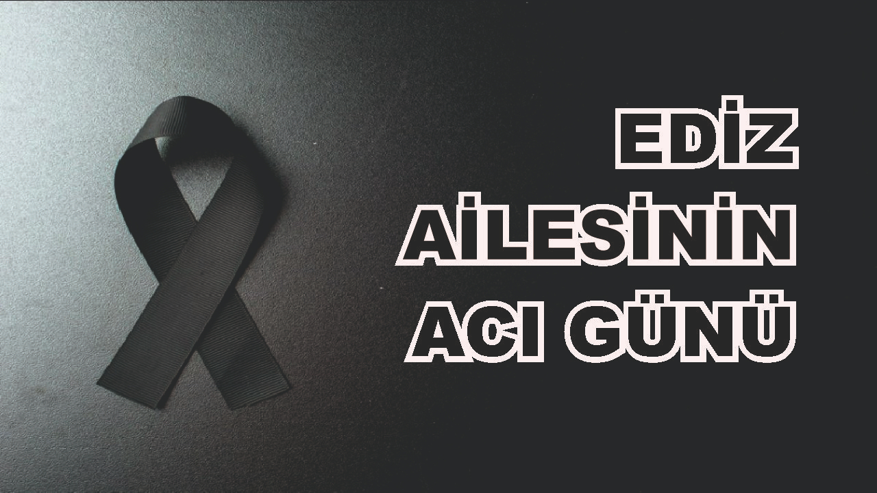 Patnoslu Ediz Ailesinin Acı Günü