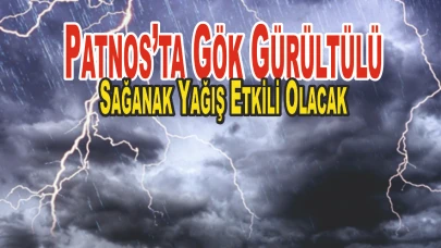 Patnos’ta Gök Gürültülü Sağanak Yağış Etkili Olacak