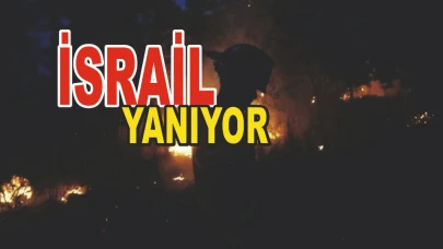 İsrail Alevler İçinde: Tarihin En Büyük Yangın Felaketi