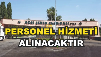 AĞRI ŞEKER FABRİKASI PERSONEL HİZMETİ ALACAKTIR
