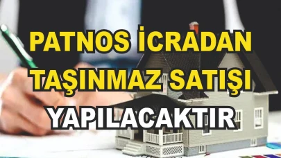 PATNOS İCRA DAİRESİ TAŞINMAZ SATIŞI YAPACAKTIR